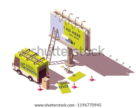 Vector isometric low poly billboard advertising installation illustration, includes billboard, ladder, bucket with glue, advertising agency truck