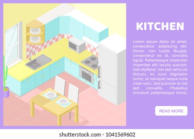 Vector isometric low poly cutaway interior illustartion. Kitchen with cupboards, table, fridge and other furniture and appliences in pastel colors. Banner for a web site with place for text and button