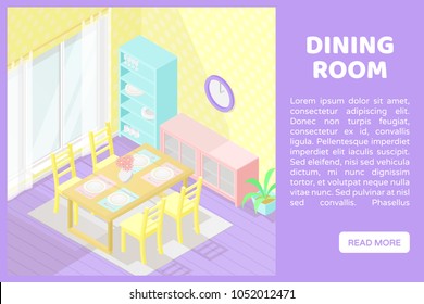 Vector isometric low poly cutaway interior illustartion. Dining room with table, chairs, cupboards and other furniture. Banner for a web site with place for text and button