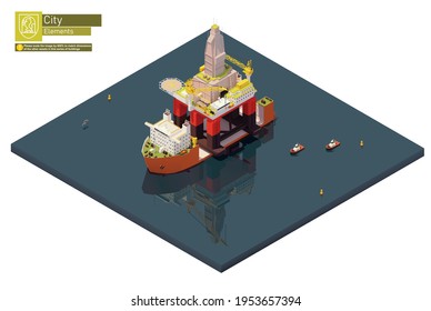 Vector Isometric Semi Submersible Heavy Lift Cargo Ship Transporting Oil Rig. Offshore Drilling Rig Or Oil Platform On Heavy Load Vessel