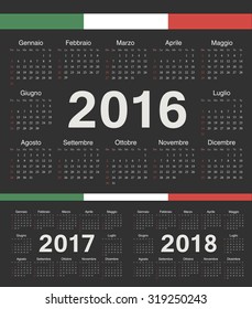 Vector Italian black circle calendars 2016, 2017, 2018. Week starts from Sunday.