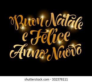 Vector Italian golden text. "Buon Natale e felice Anno Nuovo" lettering for invitation and greeting card, prints and posters. Hand drawn christmas inscription, calligraphic holidays design