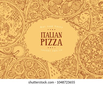 Vector Italian pizza top view frame. A set of classic Italian food. Food banner design template. Vintage hand drawn sketch illustration.