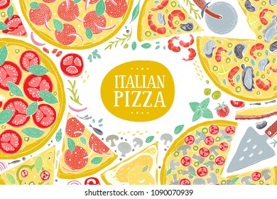 Vector Italian pizza top view colorful frame. A set of classic Italian food. Food banner design template. Vintage hand drawn sketch illustration.