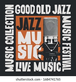 Vector jazz music poster with an old microphone and decorative lettering. Good old jazz, music collection. Suitable for flyers, invitations, banners, covers, advertising