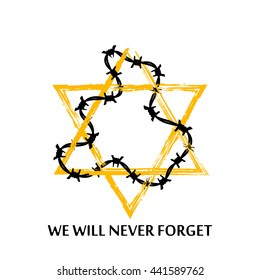 Vector Jewish star with barbed wire and lettering we will never forget. Holocaust remembrance day illustration. Isolated on white.