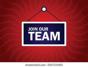 Vector join our team hanging sign board on red background