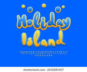 Vector Joyful Advertisement Holiday Island. Funny Yellow and Blue Font. Festive Artistic Alphabet Letters and Numbers. 