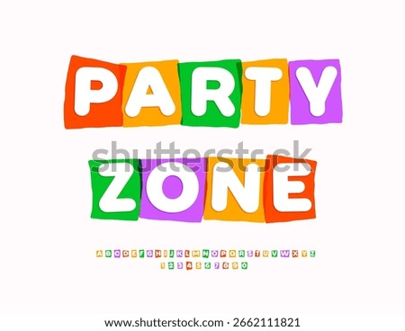 Vector Joyful badge Party Zone. Colorful Children Font. Unique Bright Alphabet Letters and Numbers set.