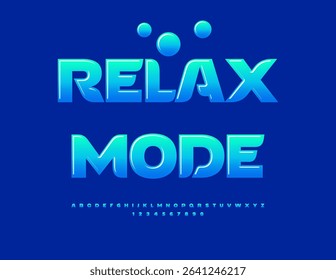 Vector Joyful flayer Relax Mode. Glossy Blue Font. Fashion Alphabet Letters and Numbers.