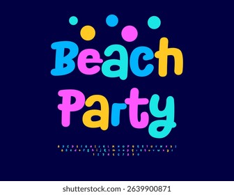 Vector Joyful invitation Beach Party. Festive Set of Kids Alphabet Letters and Numbers. Bright Playful Font