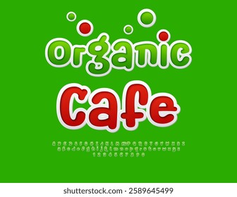 Vector joyful poster Organic Cafe. Playful Green Font. Funny Sticker Alphabet Letters and Numbers set.