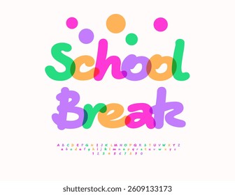 Vector Joyful poster School Break. Festive Handwritten Font. Funny Colorful Alphabet Letters and Numbers set