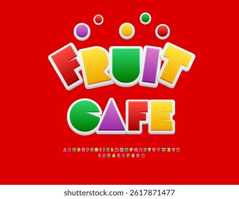Vector Joyful signboard Fruit Cafe. Festive Colorful Font. Bright Creative Alphabet Letters and Numbers set