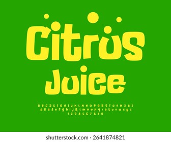 Vector Joyful sticker Citrus Juice. Comic Yellow Font. Creative Alphabet Letters and Numbers