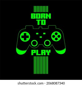 Vector joysticks Born To Play illustration with slogan text, for t-shirt prints and other uses.