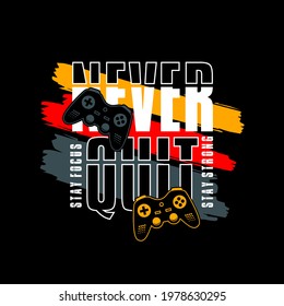Vector joysticks game pad illustration with slogan never quit, for t-shirt prints and etc.
