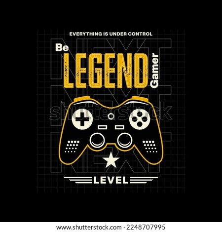 Vector joysticks game pad illustrations with slogan be legend gamer, for t-shirt game,posters and other uses. 