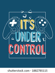 Vector joysticks gamepad illustration with slogan text, for t-shirt prints and other uses.