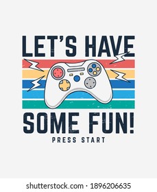 Vector joysticks gamepad illustration with slogan text, for t-shirt prints and other uses.