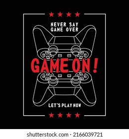 Vector joysticks gamepad illustration with slogan text for t-shirt.