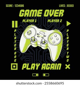 Vector joysticks gamepad illustration with slogan texts, game controller artwork for apparel prints and other uses.