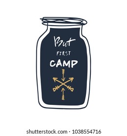 Vector and jpg image. "But first camp" text in the bottle. Brush lettering.
Hand drawn letters and tribal label.
Decor elements for your stuff and graphic design. Clipart. Isolated.