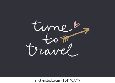 Vector and jpg image, clipart. Inspirational phrase lettering, travel cute print, unique stylish print for posters, cards, mugs, clothes, childs goods and other.