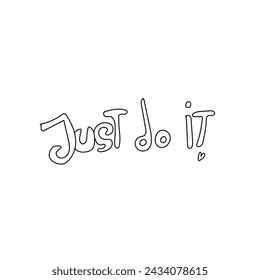 Vector just do it typography slogan for t shirt printing, abstract graphic design.

