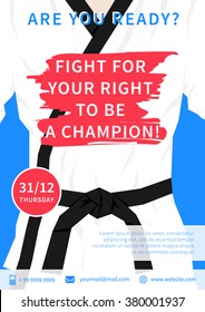 Vector karate competition flyer template with slogan Fight For Your Right To Be A Champion. Sport event (martial arts, fight, wrestling) advertising illustration. Fighting sports creative design.