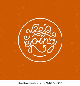 Vector keep going lettering in linear style