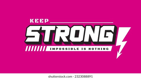 Vector Keep Strong design for t shirt with text effect