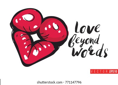 Vector kiss lips with motivational text: love beyond words. Fashion accessory illustration in glamour style for beauty salon, shop, blog print. Isolated symbol on white background.