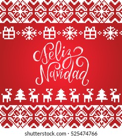 Vector knitted seamless pattern with lettering Feliz Navidad, translated Merry Christmas. Happy Holidays pixel endless frame.Colorful Nativity and New Year's 
elements for greeting card template.