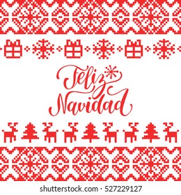 Vector knitted seamless pattern with lettering Feliz Navidad, translated Merry Christmas. Happy Holidays pixel endless frame. Colorful Nativity and New Year's elements for greeting card template.