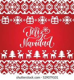 Vector knitted seamless pattern with lettering Feliz Navidad, translated Merry Christmas. Happy Holidays pixel endless frame.Colorful Nativity and New Year's 
elements for greeting card template.