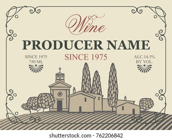 Vector label for bottle of wine with european village with a vineyard in a curly frame in retro style