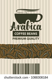 Vector label for coffee beans with cup and barcode in retro style on striped background with coffee beans. Calligraphic inscription Arabica