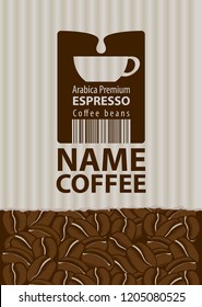 Vector label for coffee beans with cup and barcode in retro style on background with coffee beans. Espresso