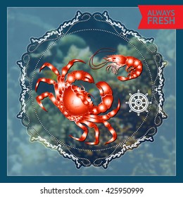 Vector  label with  crab and shrimp, nautical accessory and words Always Fresh  on blue marine background.