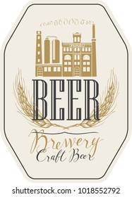Vector label for craft beer with wheat ears, handwritten inscription and image of building of old brewery in figured frame in retro style
