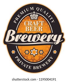 Vector label with the inscription Brewery in retro style. Template beer label oval shapes for the craft beer of the private brewery