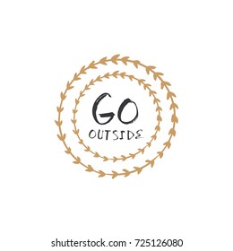Vector label, inscription "Go outside". Poster, postcard, print, illustration, sticker and other.