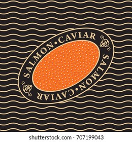 Vector label for salmon red caviar in oval frame on the waves background. Design element for fish-menu, banners, wrapping paper.
