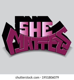 vector label "she matters". unique beautiful semicircular letters in isolated composition with shadow. bright pattern for printing on stickers, posters, T-shirts