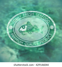Vector  label with silhouette fish and words Daily Fresh Seafood on marine background.