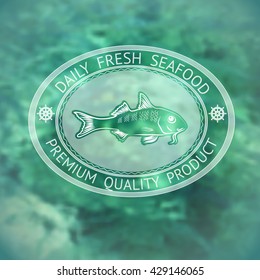 Vector  label with silhouette fish and words Daily Fresh Seafood on marine background.