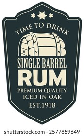 Vector label for Single barrel Rum, and the words Time to drink. Vintage illustration with a big wooden barrel of rum on an old paper background.