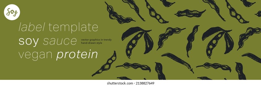 Vector Label Template With Soybean Pattern Seamless. Hand-drawn Soy Bean Ornament For Packaging For Soy Vegetable Oil, Soy Milk, Tofu, Vegan Protein Banner. Sport Food Concept. Soybeans Background.