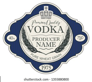 Vector label for vodka in the figured frame with crown, ears of wheat and inscriptions in retro style. Premium quality, pure wheat grain